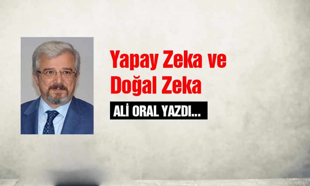 Yapay Zeka-Doğal Zeka Karşılaştırma ve Değerlendirmesi