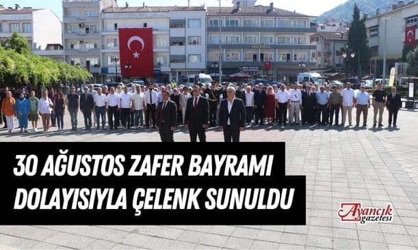 Ayancık’ta 30 Ağustos Zafer Bayramı Kutlaması