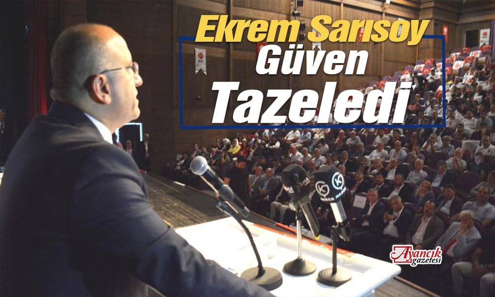 Ekrem Sarısoy Güven Tazeledi