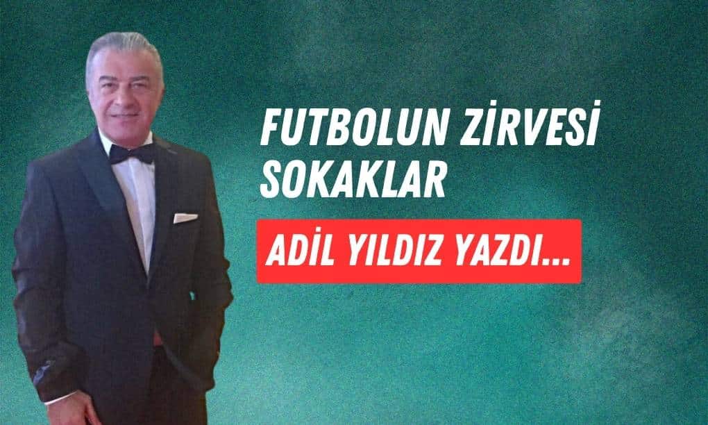 Futbolun Zirvesi Sokaklar