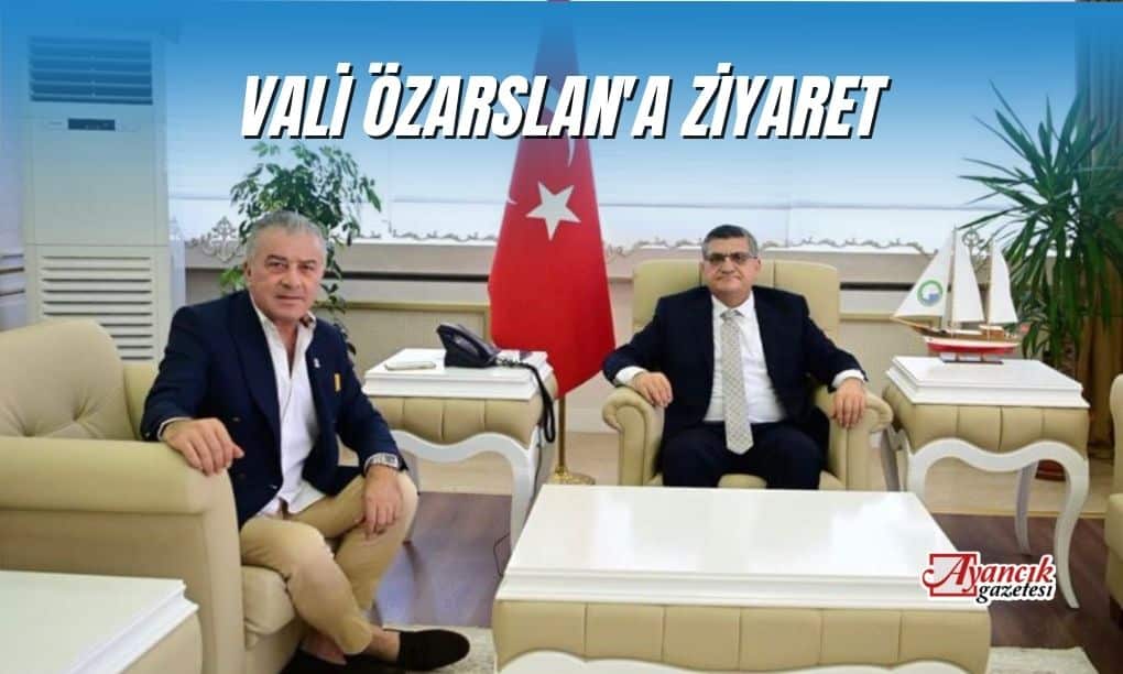 Adil Yıldız’dan Vali Özarslan’a Ziyaret