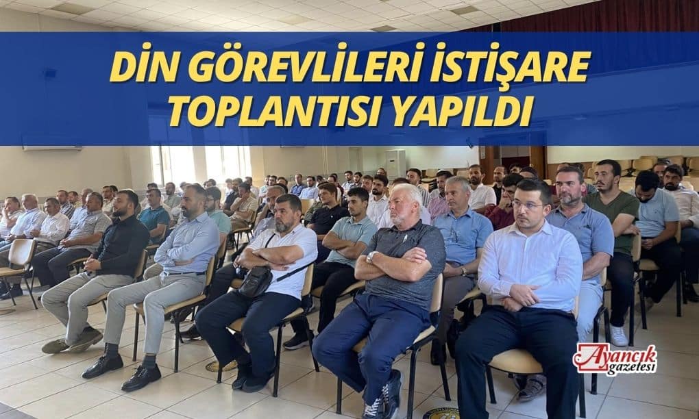 Ayancık’ta Din Görevlileri İstişare Toplantısı Yapıldı