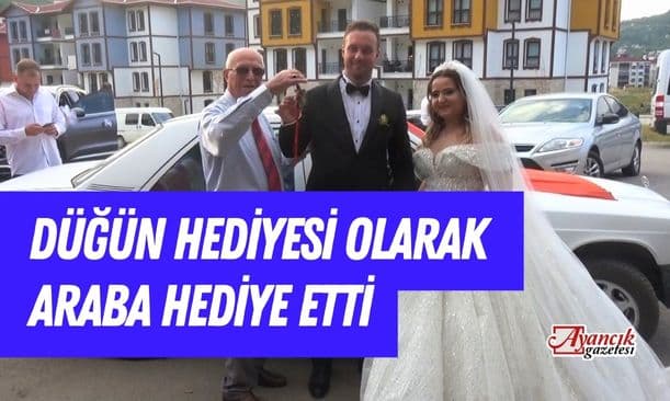 Düğün hediyesi olarak torununa araba hediye etti