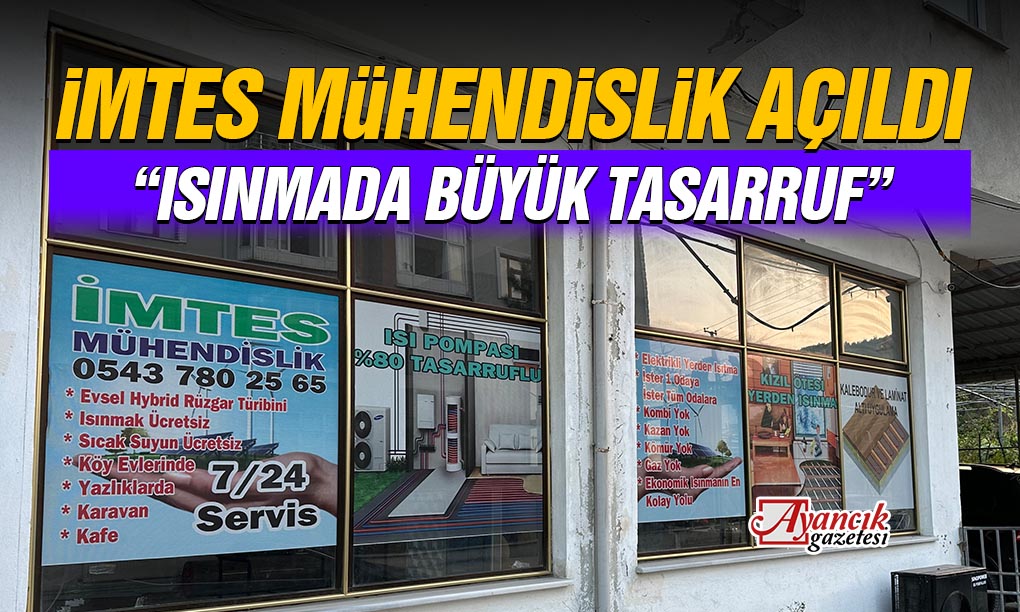 İMTES Mühendislik Ayancık’ta Açıldı