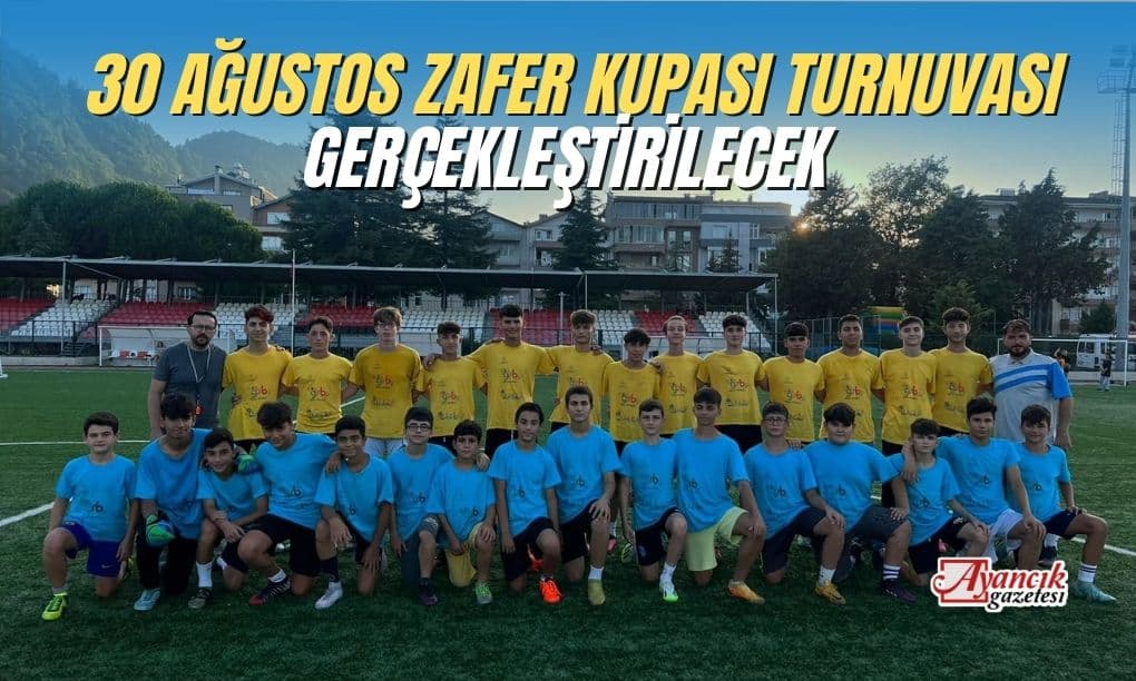 Ayancık’ta 30 Ağustos Zafer Kupası Turnuvası Düzenlenecek