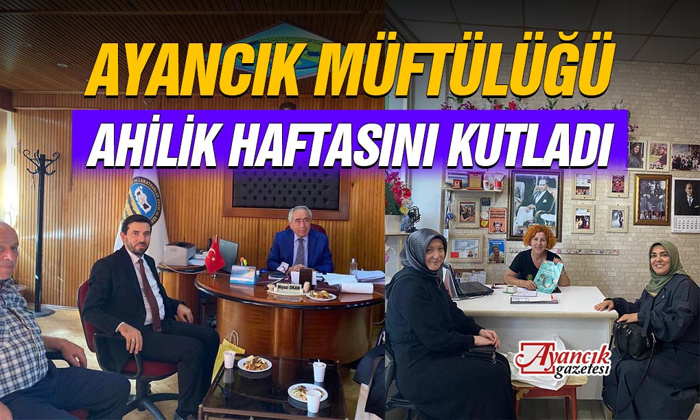 Ayancık Müftülüğünden Ahilik Haftası Etkinlikleri