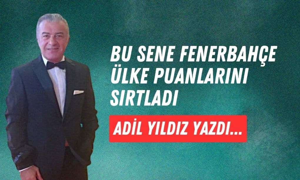 Bu Sene Fenerbahçe Ülke Puanlarını Sırtladı