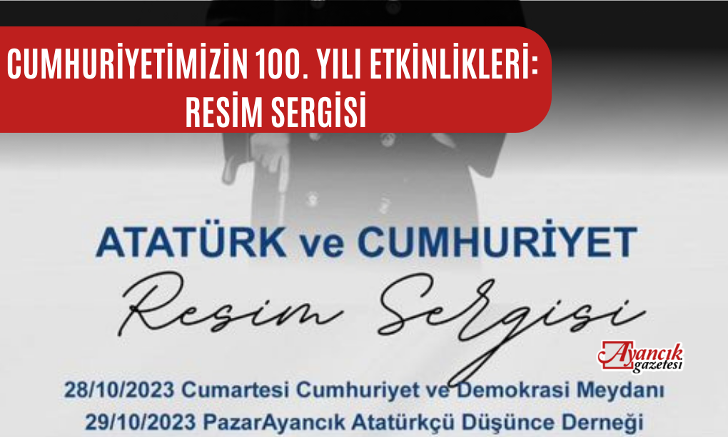 Cumhuriyetimizin 100. Yılı Etkinlikleri: Resim Sergisi