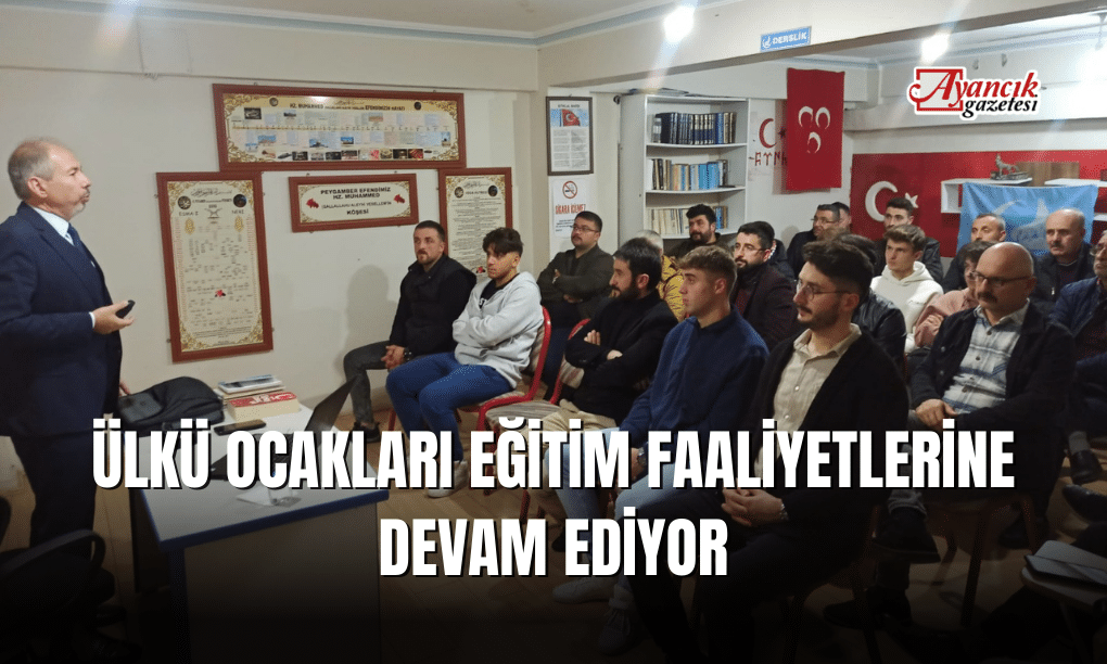 Ülkü Ocakları Eğitim Faaliyetlerine Devam Ediyor