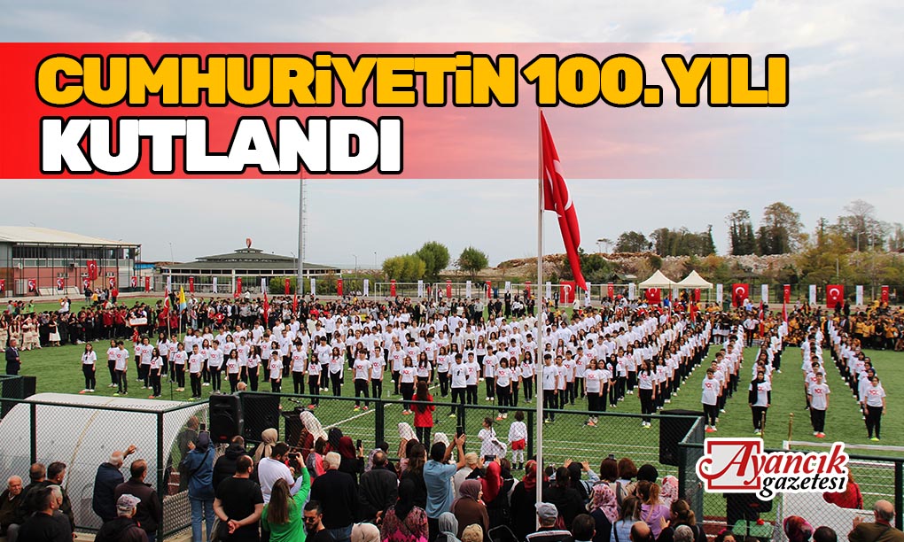 Ayancık’ta Cumhuriyet’in 100. Yılı Kutlandı