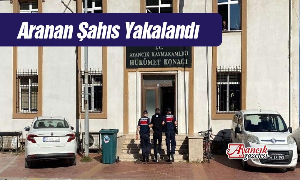 Aranan Şahıs Ayancık’ta Yakalandı