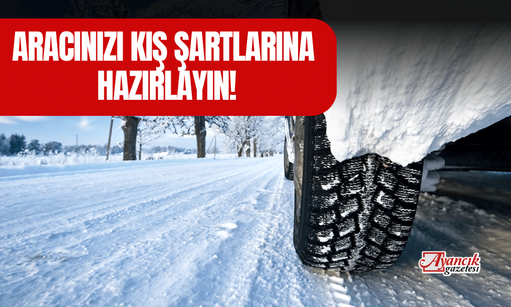 Aracınızı Kış Şartlarına Hazırlayın!