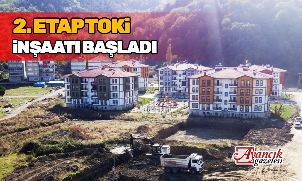 Ayancık’ta 2. Etap Toki İnşaatı Başladı