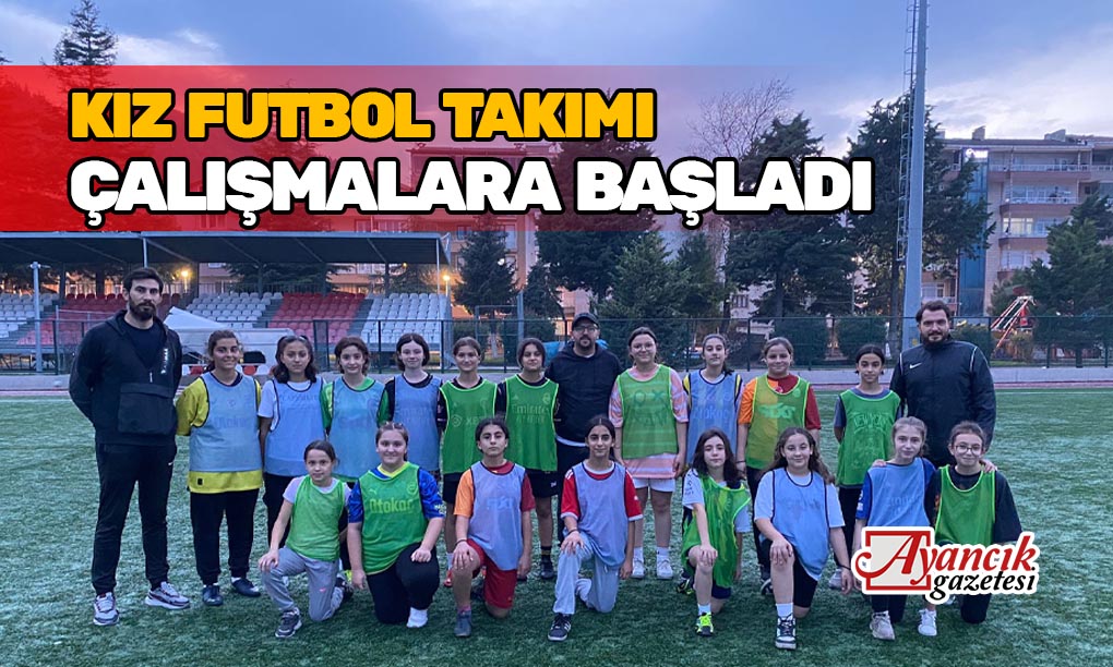 Ayancık’ta Kız Futbol Takımı Çalışmalarına Başladı