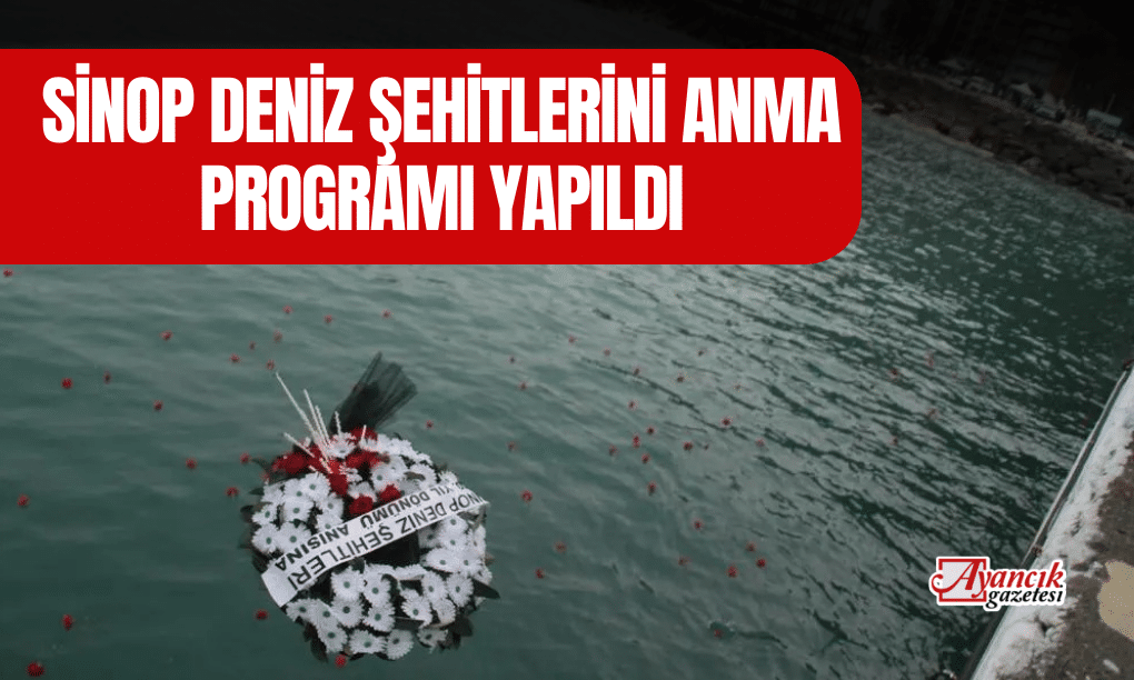 Sinop Deniz Şehitlerini Anma Programı Yapıldı