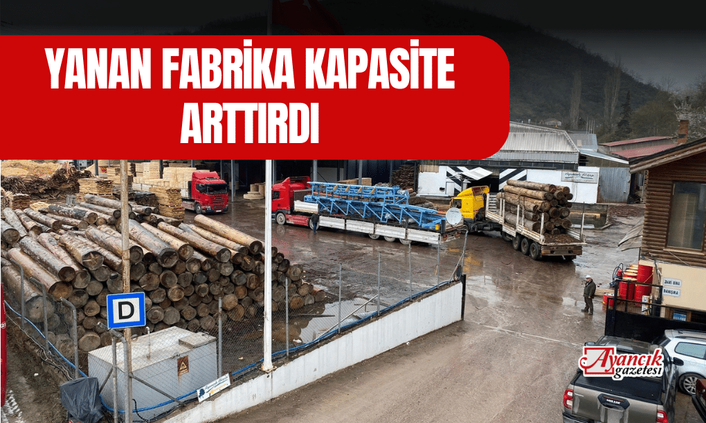 Yanan Fabrika Kapasite Arttırdı