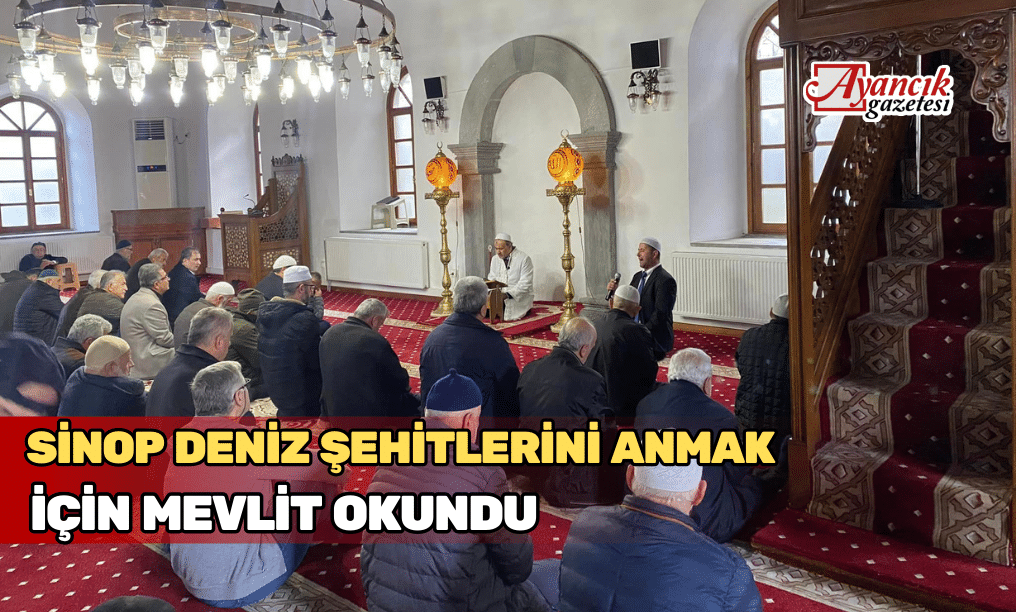 Sinop Deniz Şehitlerini Anmak İçin Mevlit Okundu