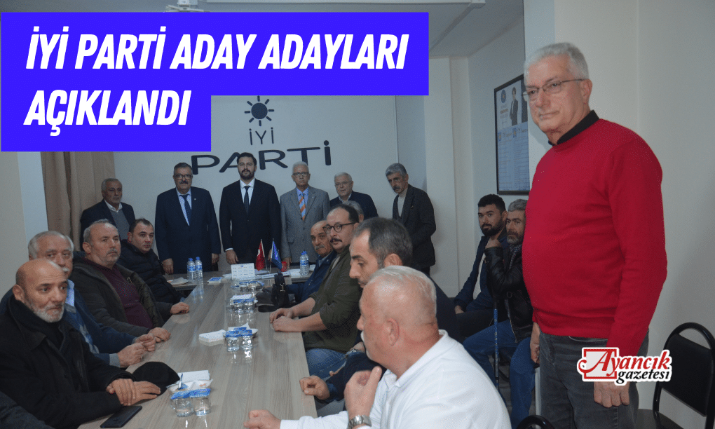 İyi Parti Aday Adayları Açıklandı