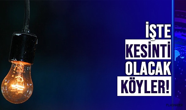 KÖYLERDE ELEKTRİK KESİNTİSİ