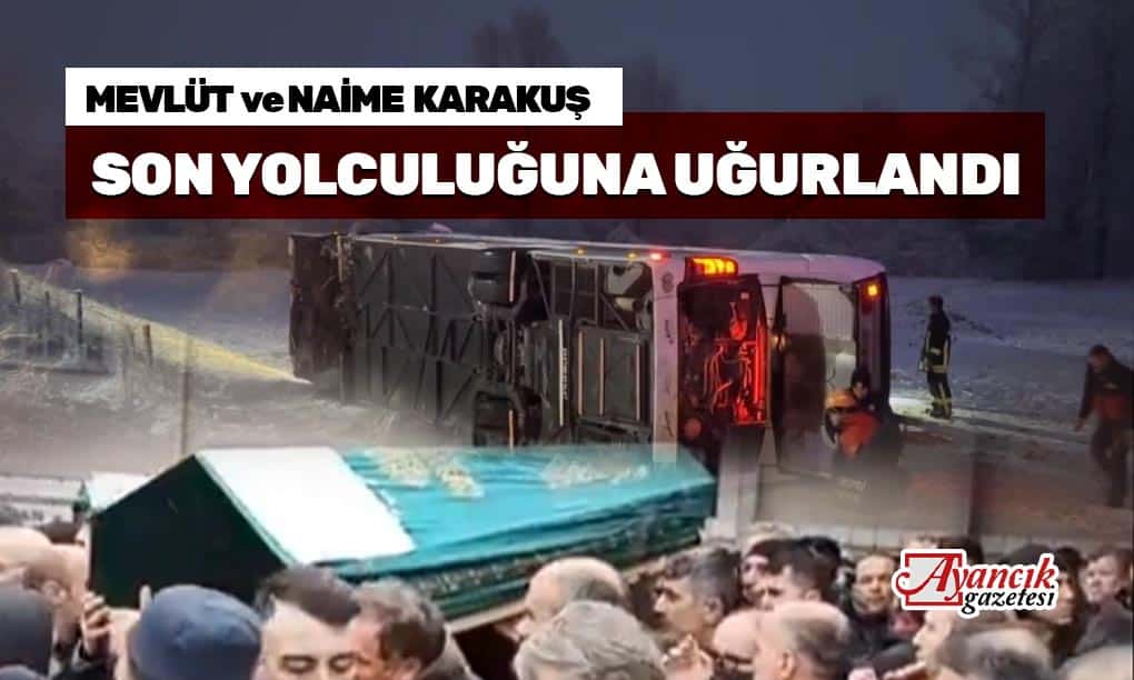 Karakuş Ailesine Son Yolculuk