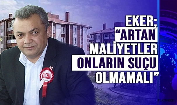 CHP DURAĞAN İLÇE BAŞKANI EKER; “TOKİZADE YARATILDI”