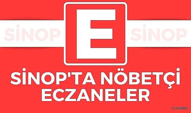 SİNOP’TA NÖBETÇİ ECZANELER 22.01.2024