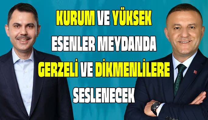 Kurum ve Yüksek, bir araya geliyor!…