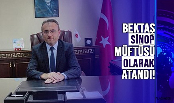 SİNOP MÜFTÜLÜĞÜ’NE FLAŞ ATAMA!