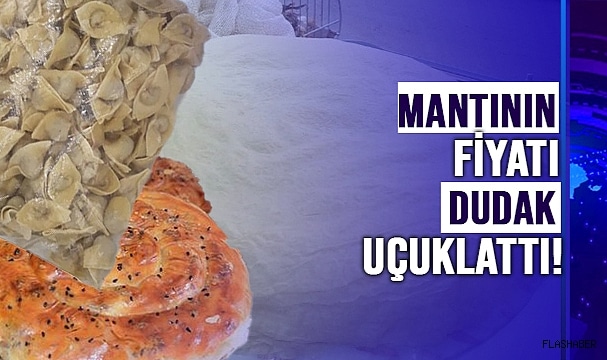 SİNOP’TA YUFKA VE MANTI FİYATLARI FIRLADI!