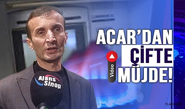 BAŞKAN ACAR, ÇİFTE MÜJDE VERDİ!