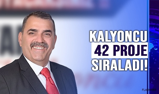 BAŞKAN ADAYI KALYONCU PROJELERİNİ AÇIKLADI!