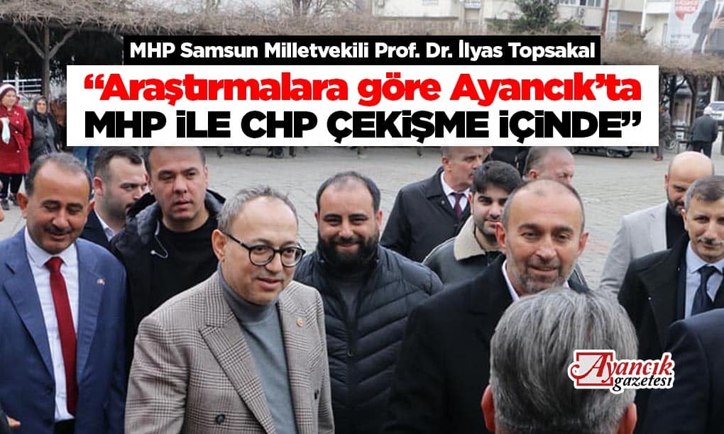 “AYANCIK’TA MHP ile CHP ÇEKİŞME İÇİNDE”