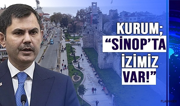 İBB BAŞKAN ADAYI KURUM: “SİNOP TARİHİ MEYDANDA İZİMİZ VAR”