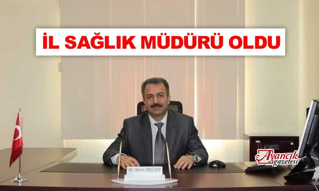 Sinop İl Sağlık Müdürü Metin Arslan Oldu