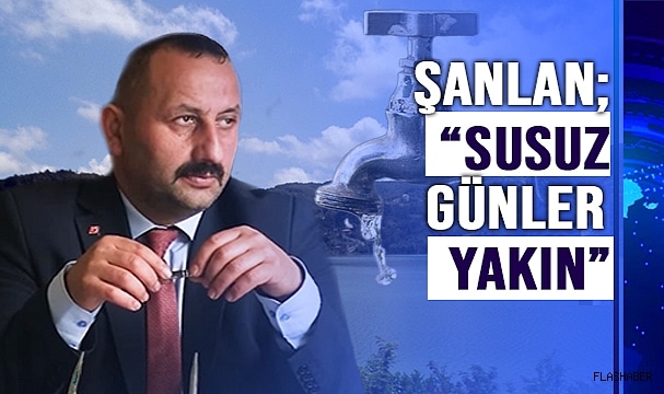 ŞANLAN; “YÖNETİCİLERİN AYIBI”