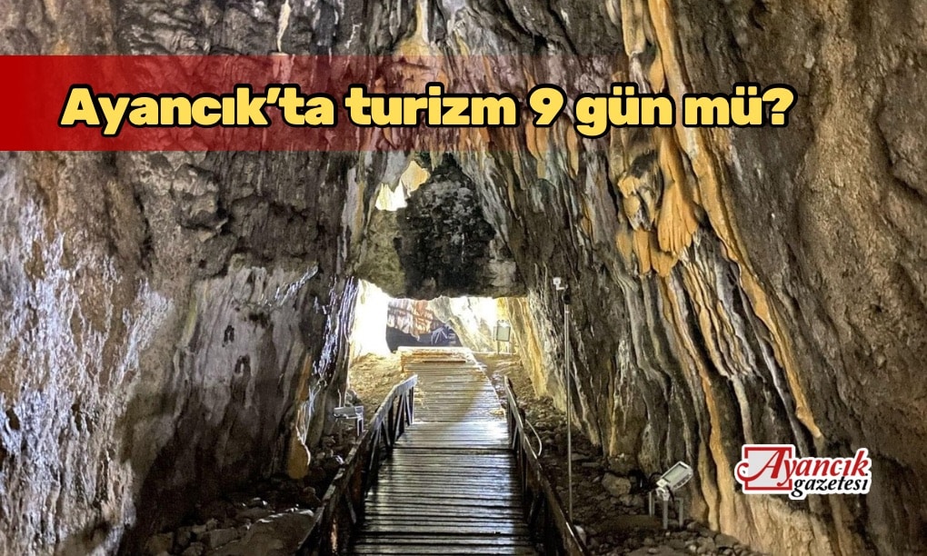 Ayancık’ta turizm 9 gün mü?