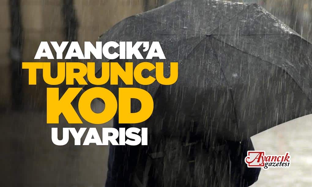 Ayancık için turuncu kod uyarısı