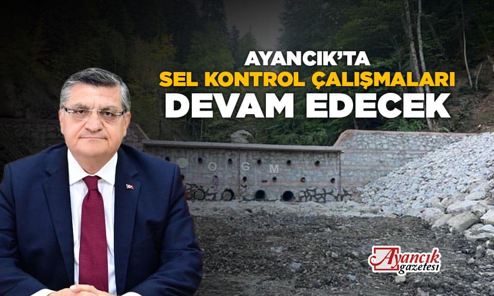 SEL KONTROL ÇALIŞMALARI DEVAM EDECEK