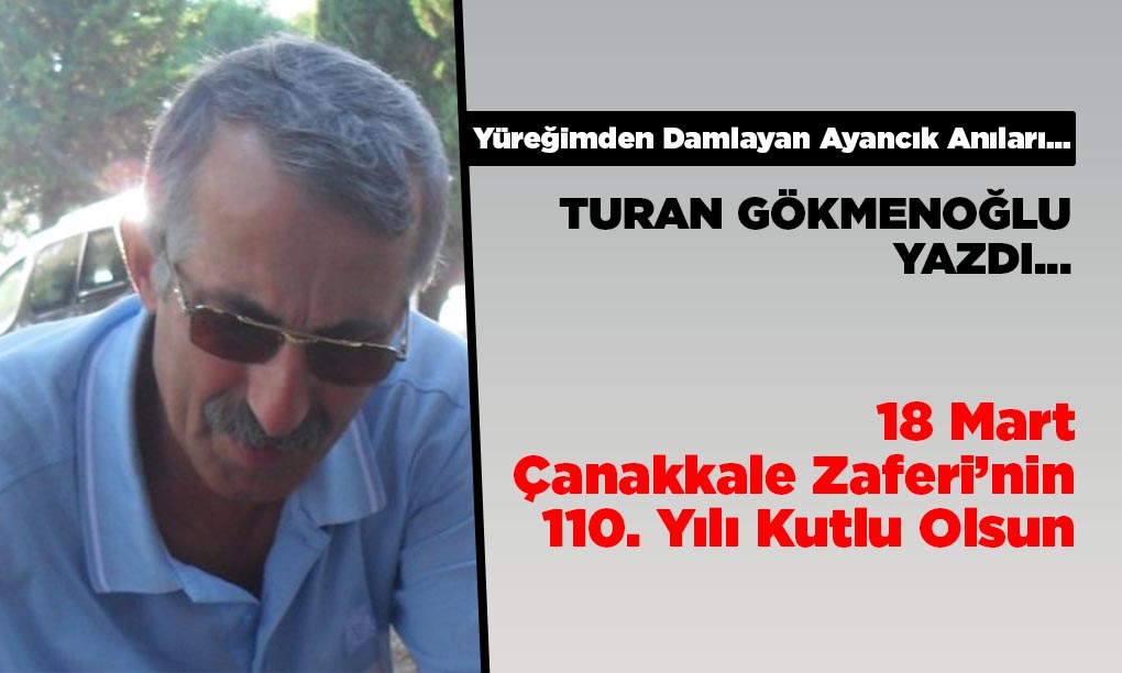 18 Mart Çanakkale Zaferi’nin 110. Yılı Kutlu Olsun