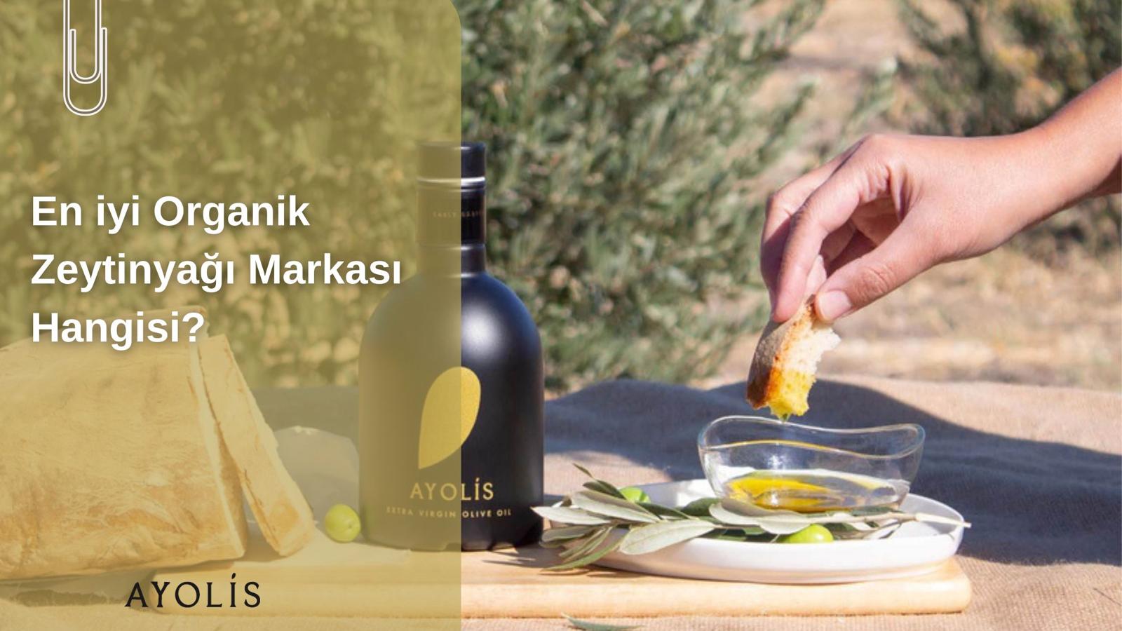 En iyi Organik Zeytinyağı Markası Hangisi?