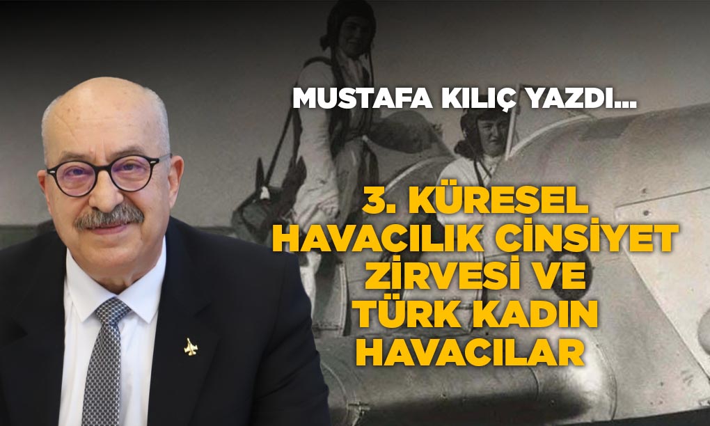 3. Küresel Havacılık Cinsiyet Zirvesi Ve Türk Kadın Havacılar
