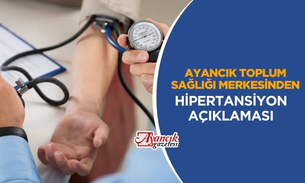 Ayancık Toplum Sağlığı Merkezi’nden Dünya Hipertansiyon Günü Açıklaması