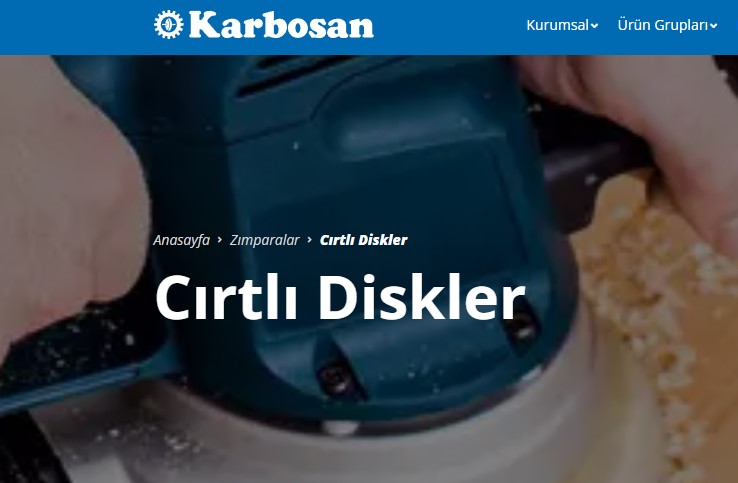 Karbosan ile Endüstriyel Taşlama ve Kesmede Kalitenin Adresi