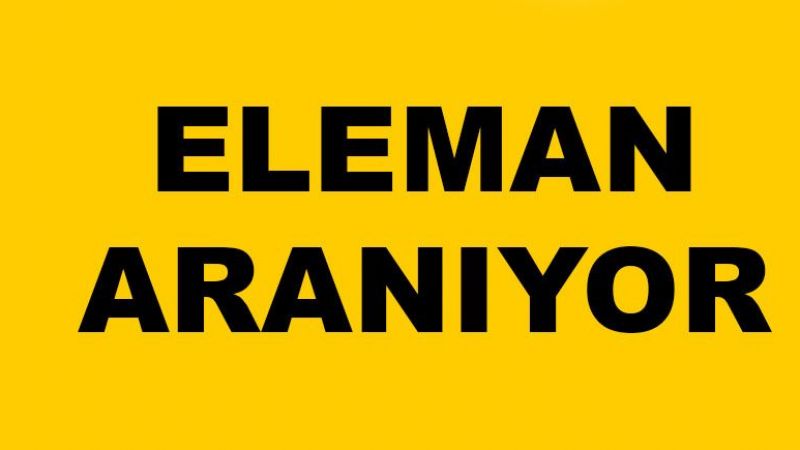 Eleman Aranıyor