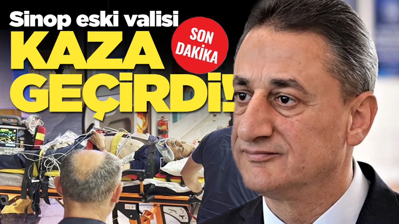 Sinop’un Eski Valisi Erol Karaömeroğlu Trafik Kazasında Yaralandı