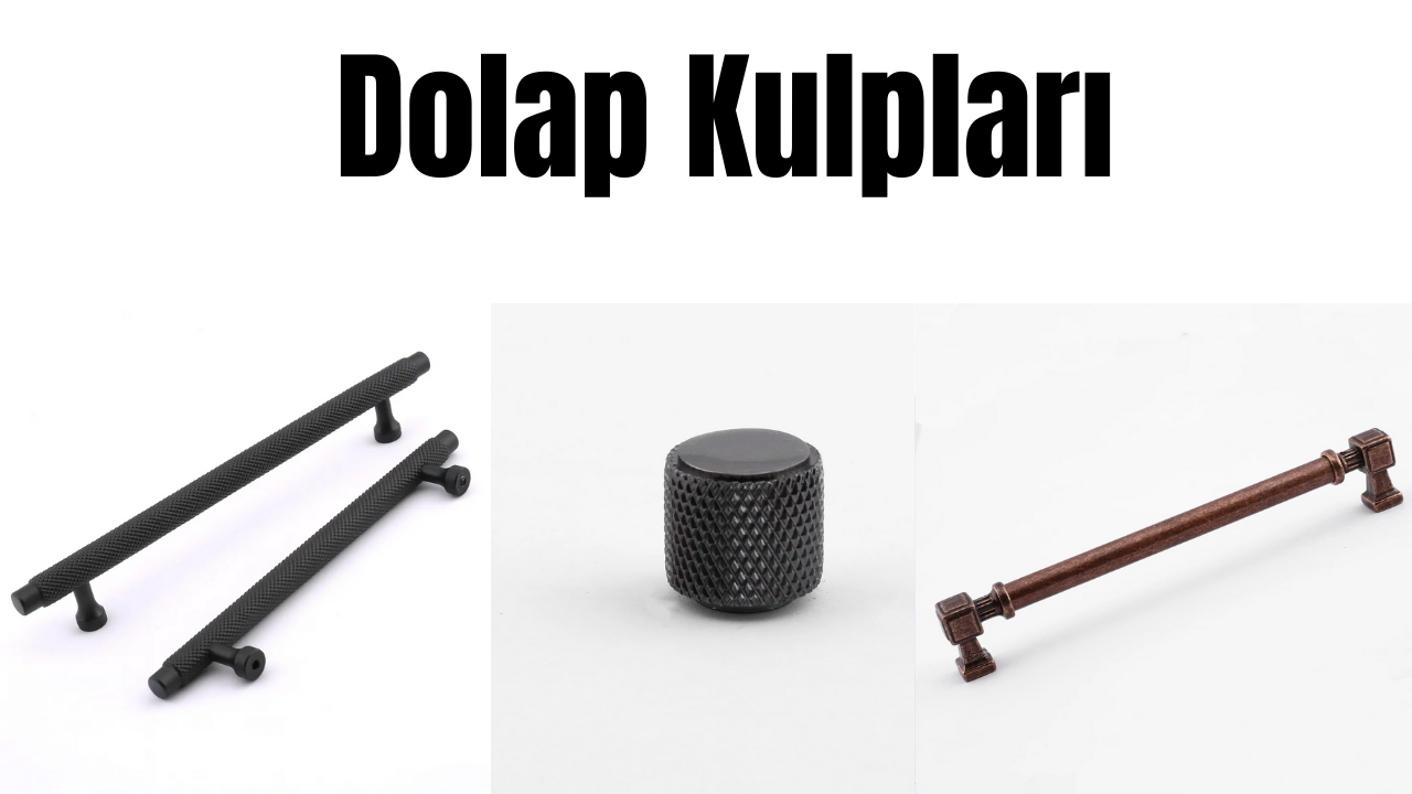 Mobilya Aksesuarları Seçiminde Dolap Kulpunun Önemi Nedir?