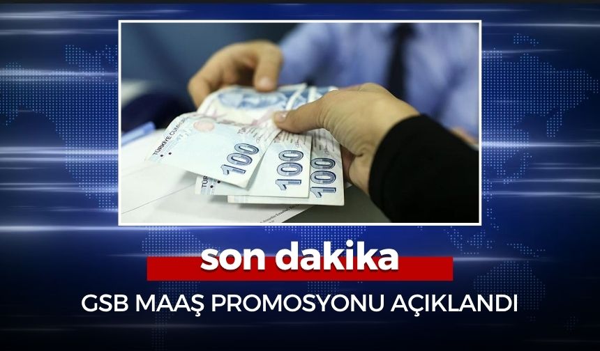 GSB Banka Maaş Promosyonu Anlaşması Açıklandı