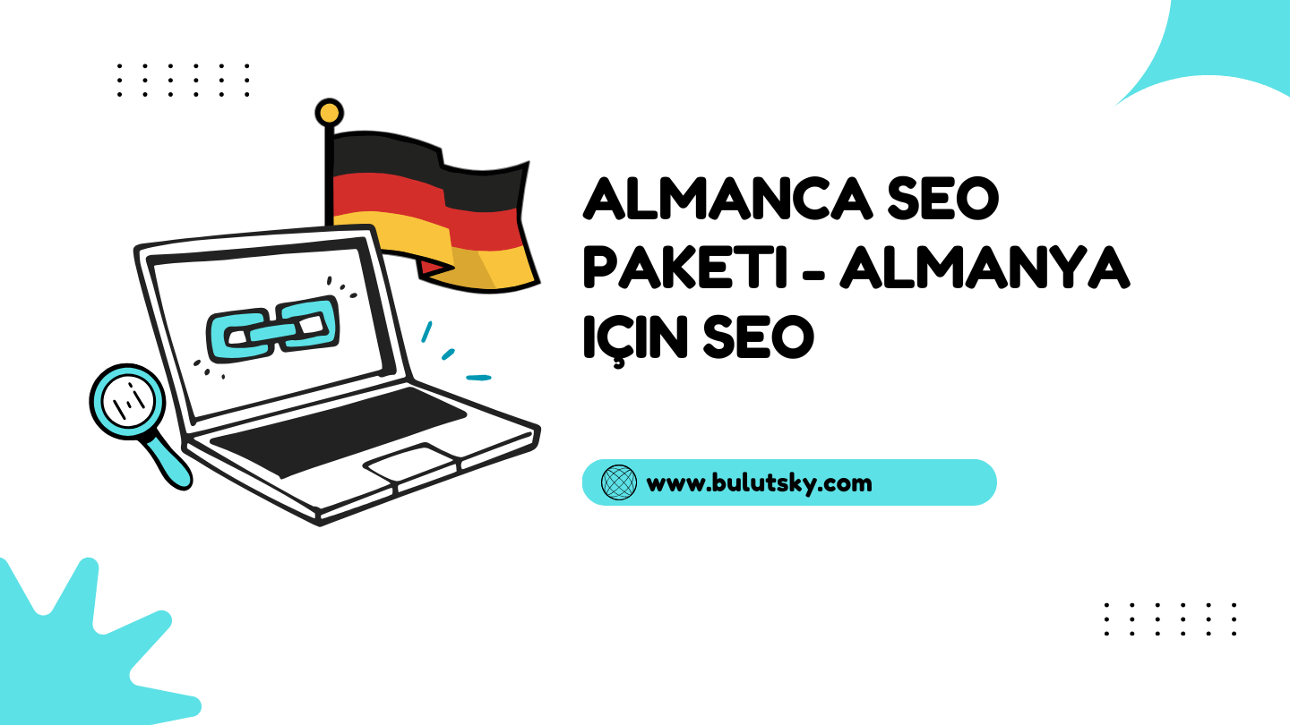 Almanca SEO Paketi ile DACH Pazarında Sürdürülebilir Büyüme: Almanca Seo Paketi
