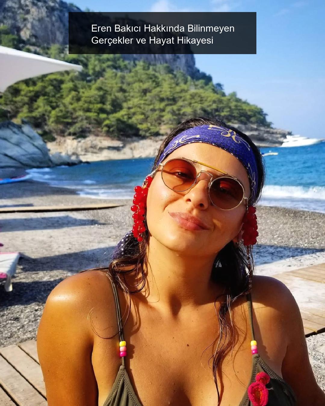 Eren Bakıcı Hakkında Bilinmeyen Gerçekler ve Hayat Hikayesi
