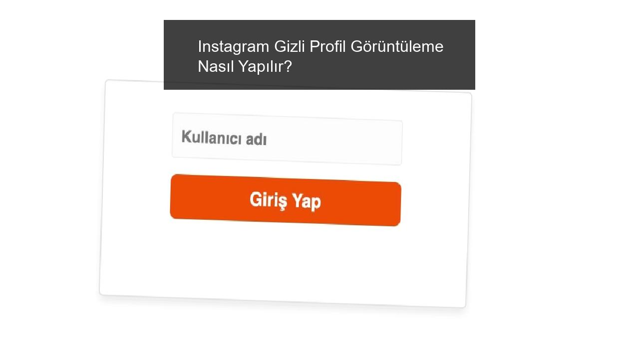 Instagram Gizli Profil Görüntüleme Nasıl Yapılır?